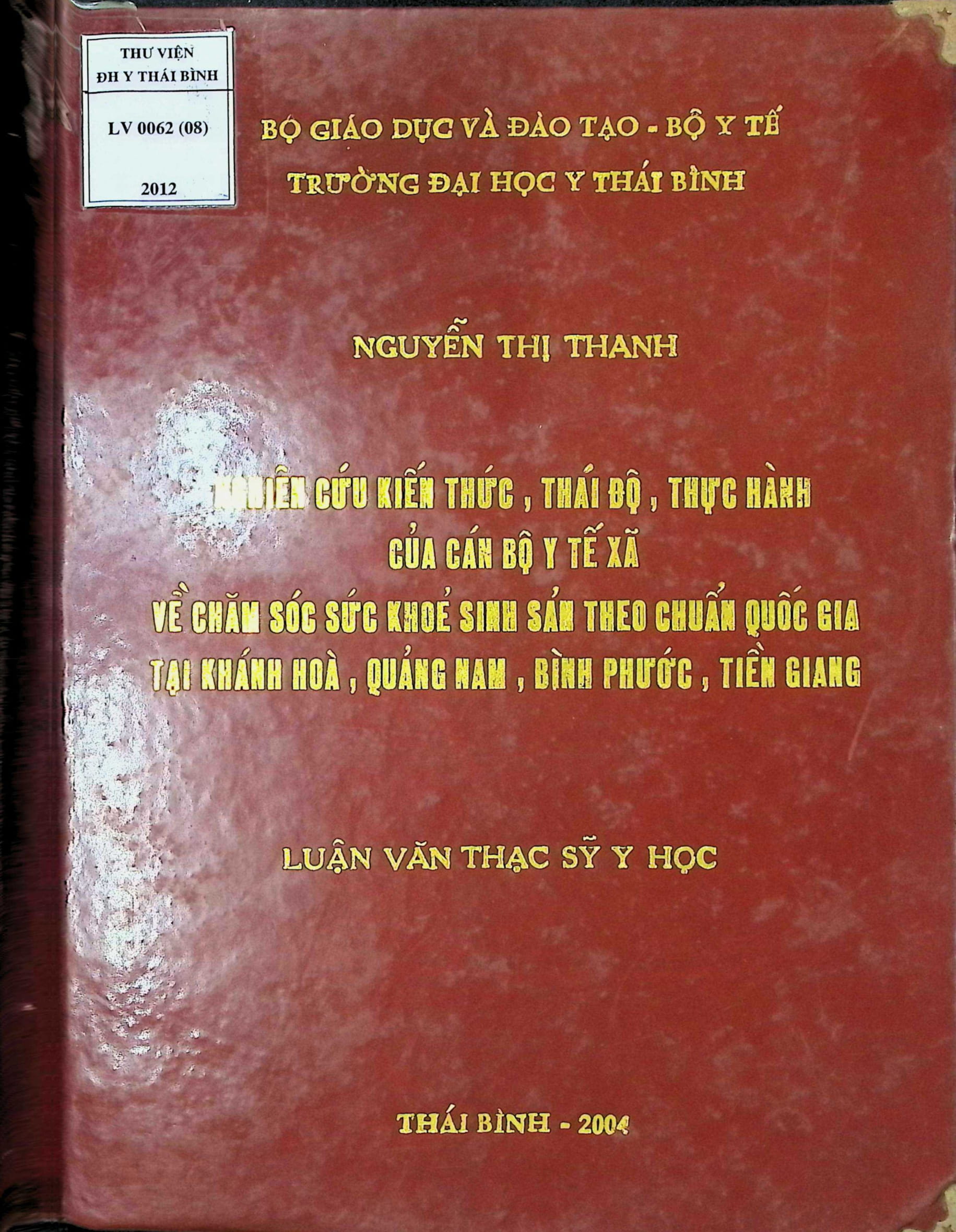 Nghiên cứu kiến thức, thái độ, thực hành của cán bộ y tế xã về chăm sóc sức khỏe sinh sản theo chuẩn quốc gia tại Khánh Hòa, Quảng Nam, Bình Phước, Tiền Giang
